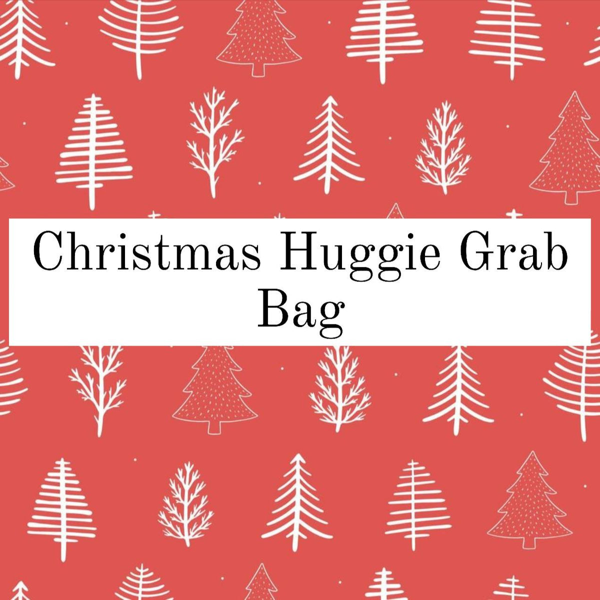 Christmas Huggie Grab Bag
