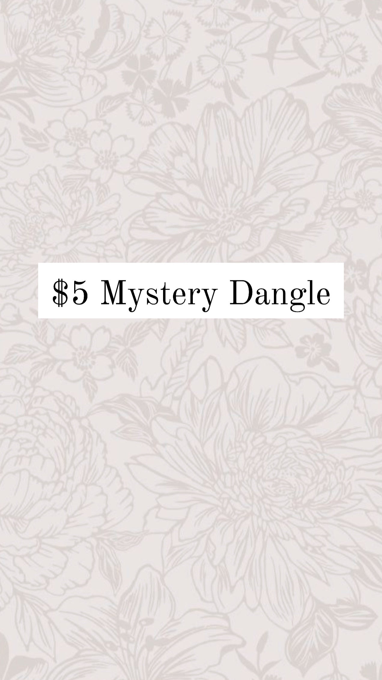 $5 Mystery Dangle